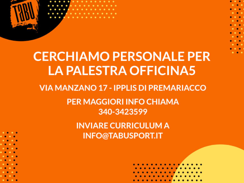 Cerchiamo personale: vieni a lavorare con TABU IN PALESTRA OFFICINA5